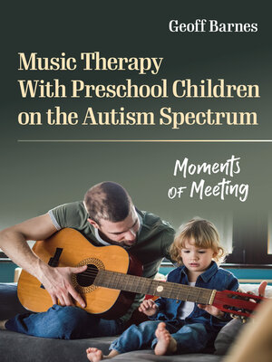 cover image of Music Therapy With Preschool Children on the Autism Spectrum